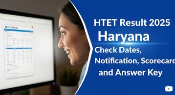 HTET Result 2025 Haryana Check Dates, Notification and Scorecard
