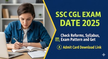 SSC CGL Exam Date 2025 Check Reforms, Syllabus, Exam Pattern and Get Admit Card Download Link
