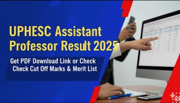 UPHESC Assistant Professor Result 2025 Get PDF Download Link or Check Cut Off Marks & Merit List