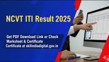 NCVT ITI Result 2025 Get PDF Download Link or Check Marksheet & Certificate at skillindiadigital.gov.in