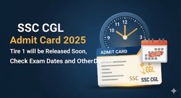 SSC CGL Admit Card 2025 Tire 1 will be Released Soon, Check Exam Dates and Other Details