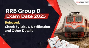 RRB Group D Exam Date 2025 Released, Check Syllabus, Notification and Other Details
