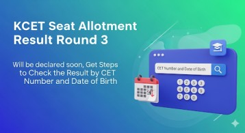 KCET Seat Allotment Result Round 3 will be declared soon, Get Steps to Check the Result by CET Number and Date of Birth