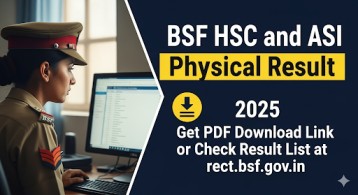 BSF HCM and ASI (PST/PET) Physical Result 2025 Get PDF Download Link or Check Result List at rectt.bsf.gov.in